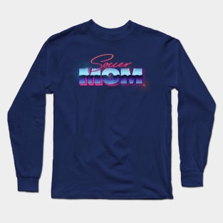 Soccer Mom / / / 80s styled retro design Long Sleeve T-Shirt